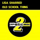 Lisa Sharred - Old School Thing (Original mix)