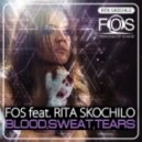 FOS feat. Rita Skochilo - Blood, Sweat, Tears (Original Mix)