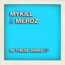Mykill & Meroz - I've Been Waiting