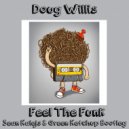Doug Willis - Feel The Funk (Sean Kalejs & Green Ketchup Bootleg) (Sean Kalejs & Green Ketchup Bootleg)