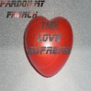 Pardon My French - My Love