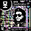 Ché - Transformation