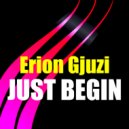 Erion Gjuzi - Just Begin (Original Mix)