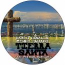 Carlo Cavalli & Menny Fasano - Tierra Santa Feat. Petrona Martinez