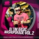 Mouse T & Zuma vs. Tujamo - Horny (DJ Tim Basic MashUpgrade) [2015]