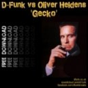 D-Funk vs Oliver Heldins - Gecko