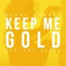 Barny Rubble feat. Henry Green - Keep Me Gold (Capture Remix)