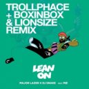 Major Lazer & DJ Snake - Lean On