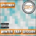 SPLITMAN - Winter Trap Session (2015)