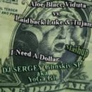 Aloe Blacc, DJ Viduta vs. Laidback Luke & Tujamo - I Need A Dollar (DJ SERGEY Glinskiy SP aka YoGa Gli Mashup)
