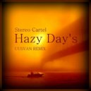 Stereo Cartel - Hazy Day's