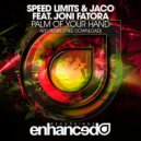 Speed Limits & Jaco feat. Joni Fatora - Palm Of Your Hand (APD Remix)