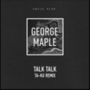 George Maple x Taku - Talk Talk