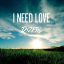 Dizero - I Need Love