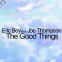 Eric Boy Feat. Joe Thompson - The Good Things