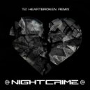 T2 feat. Jodie - Heartbroken (Night Crime Remix)