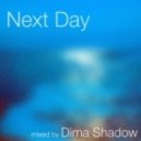 Dima Shadow - Next Day