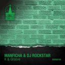 Manficha & DJ Rockstar - K & Groove (Original Mix)