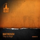 Matrosov - This Is High (Original Mix)