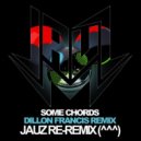 Deadmau5 x Dillon Francis - Some Chords (Jauz Re-Remix)