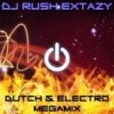Dj Rush Extazy - Dutch & Electro MegaMix