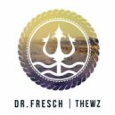 Dr. Fresch Feat. Thewz - Walk That Talk