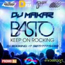 Basto - Keep On Rocking\' (DJ Makar Remix)