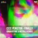 CeCe Peniston - Finally (Groovefore & Neevald Remix) (Groovefore & Neevald Remix)