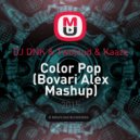 DJ DNK & Twoloud & Kaaze - Color Pop (Bovari Alex Mashup)