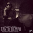 Luigi 21 Plus Ft. Arcangel - Tanto Tiempo (Original mix)