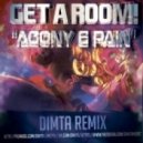 Get A Room! - Agony & Pain