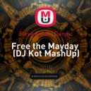 Steve Aoki & Dannic - Free the Mayday (DJ Kot MashUp)