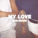 Dan Bravo - My Love
