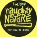 Naughty By Nature - Holiday