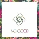 Rose - No Good (Original mix)