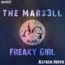 The Mars3ll - Freaky Girl (Astada Remix)