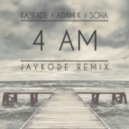 Kaskade x Adam K x Soha - 4 AM