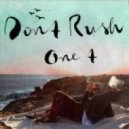 One T - Don't Rush
