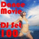 Dance Movie # 100 - DJ Set Dance of "Movie Disco" facebook page mixed by Max. (DJ Set)