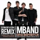 MBAND - Она Вернется (Dj Vincent & Dj Diaz Remix)