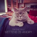Virtual Riot - Mittens Is Angry