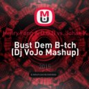 Henry Fong & D.O.D vs. Johan K - Bust Dem B-tch