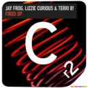 Jay Frog & Lizzie Curious feat. Terri B! - Fired Up (Original mix)