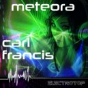 Carl Francis & Daviddance - Meteora (Original Version)