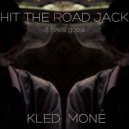 Kled Mone - Hit The Road Jack (Feeling Good)