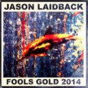 Jason Laidback - Fools Gold (Original Mix)