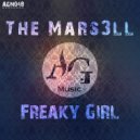 The Mars3ll - Freaky Girl (Original Mix) (Original Mix)