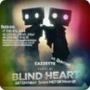 Cazzette feat. Terri B! vs. Quintino - Blind Heart (ARTEM Night & Sasha MOTOR Mash Up) (ARTEM Night & Sasha MOTOR Mash Up)