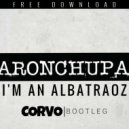 AronChupa - I'm An Albatraoz