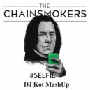 3LAU & The Chainsmokers - #Selfie Night (DJ Kot Mash-Up)